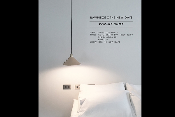 RAWPIECE x The New Days pop-up shop